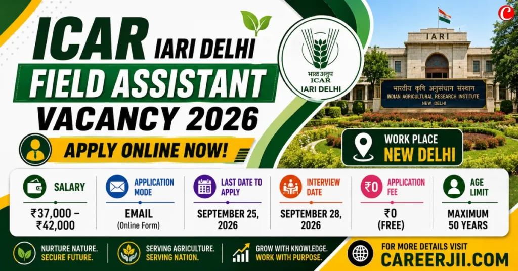 ICAR IARI Delhi Field Assistant Vacancy 2026